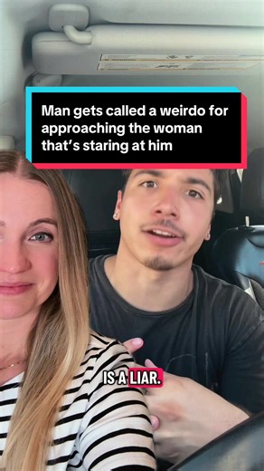 Man Called a 'Weirdo' for Approaching Woman Who Was Staring