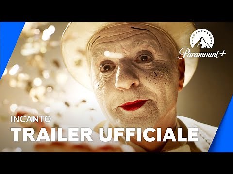 Incanto | Trailer ufficiale - Paramount+