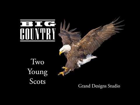 Big Country 🔥 Two Young Scots 🔥 Extract from the Restless Natives movie soundtrack.