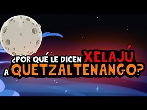 WHY IS QUETZALTENANGO CALLED XELAJÚ?