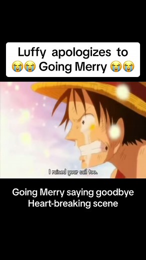 Scene that will definitely make you cry!!! 😭😭😭😭 #Luffy #MonkeyDLuffy #OnePiece #GoingMerry #OnePieceSeries #OnePieceEdits