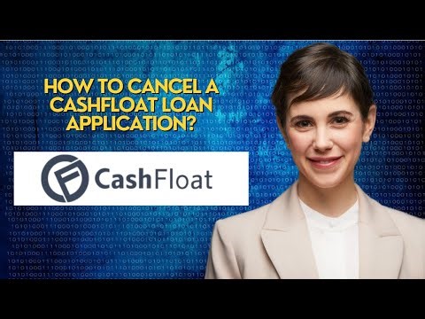 How to Cancel a Cashfloat Loan Application