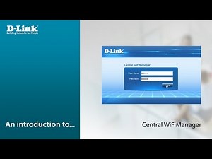 An Introduction to D-Link's Central WiFiManager