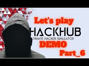 Hackhub Demo - GamePlay(No Talking) - Part 6