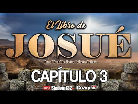 🔴EL LIBRO DE JOSUÉ CAPÍTULO 3 ¡ENTRANDO A LA TIERRA PROMETIDA!! por el Roeh Dr. Javier Palacios