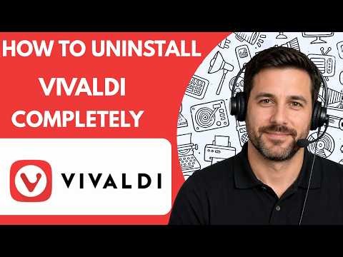 How to Uninstall Vivaldi Browser Completely Full Guide 2026
