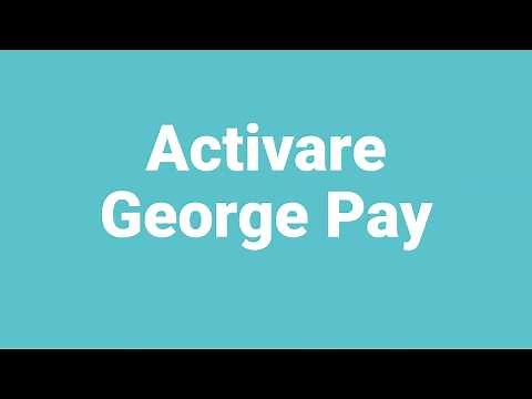 Cum să-ți activezi George Pay