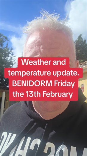 Weather and temperature update. BENIDORM Friday the 13th February #stagman #benidorm #weather #temperature