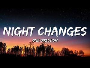 One Direction - Night Changes (Lyrics)