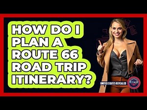 How Do I Plan A Route 66 Road Trip Itinerary? | United States Revealed
