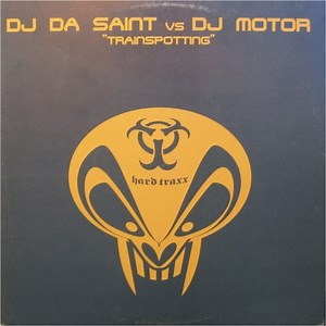 DJ Da Saint vs. DJ Motor - Trainspotting