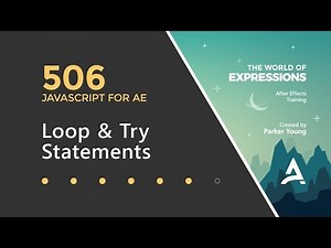 After Effects Expressions 506 - Loops & Try Statements