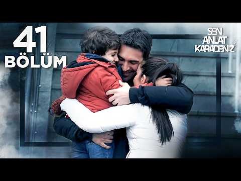 Sen Anlat Karadeniz 41. Bölüm