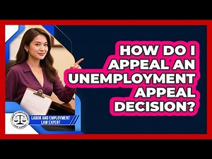 How Do I Appeal An Unemployment Appeal Decision?