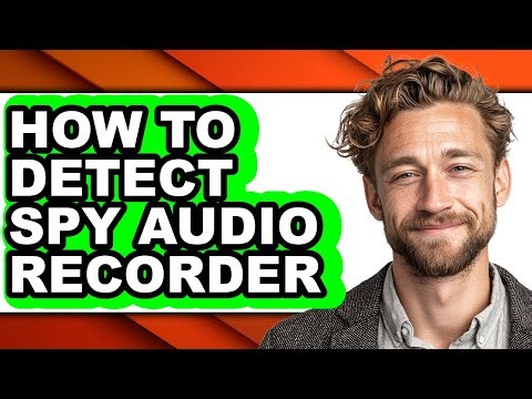 How to Detect Spy Audio Recorder - Step by Step