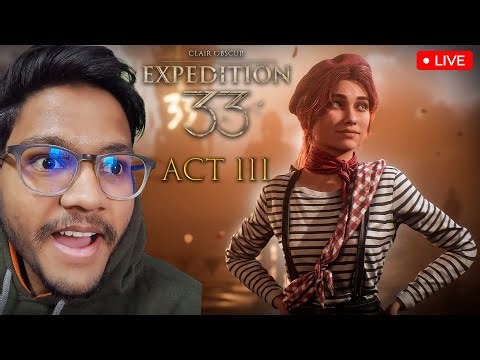 FINAL Boss Fight of Expedition 33 | ACT III END LIVE 🔴