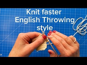 Knit faster using English Throwing style knitting