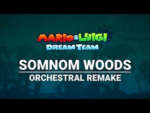 The Heart of the Forest ~ Sacred Somnom Woods (Mario&Luigi: Dream Team) - Orchestral Remake