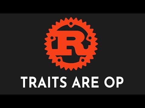 Rust Traits give you Superpowers