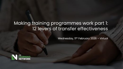 Making training programmes work part 1: 12 levers of transfer effectiveness | The Learning Network