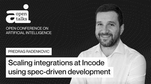 Predrag Radenkovic: Scaling integrations at Incode using spec-driven development | OpenTalks | *codeplain