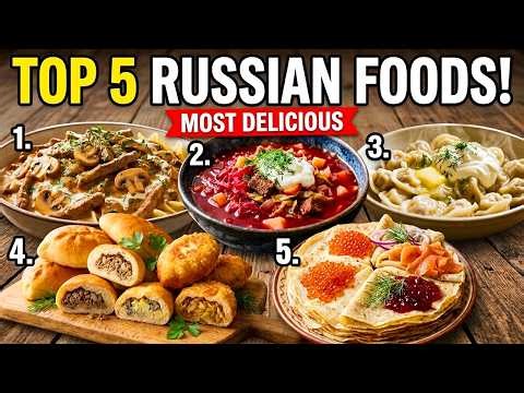 Top 5 Most Delicious Foods of Russia