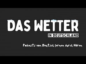 #57 Das Wetter in Deutschland | Deutsch lernen durch Hören | Hörverstehen A2-B1