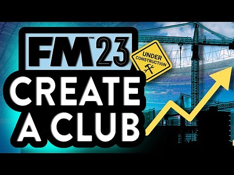 FM23 Create Your Own Club