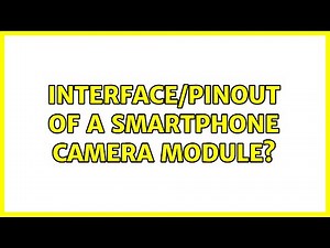 Interface/pinout of a smartphone camera module? (2 Solutions!!)