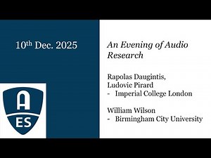 An Evening of Audio Research - AES UK Section