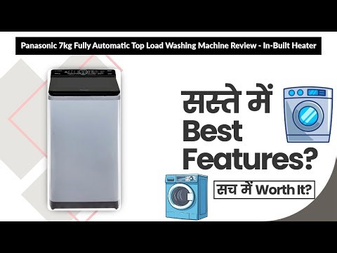 Panasonic 7kg Fully Automatic Top Load Washing Machine Review - In-Built Heater | Review in Hindi |