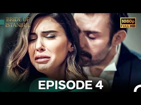 Bride of Istanbul Episode 4 - HIGH QUALITY
