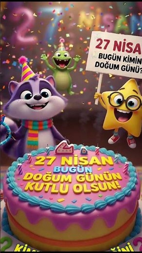 En Güzel 27 Nisan Doğum Günü Mesajı ✨