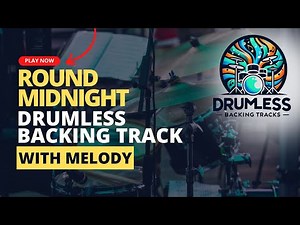 Round Midnight Drumless Backing Track - Jazz Standard