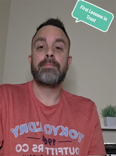 First Lessons in Trust #trust #learningtotrustagain #protectyourself #fyp #realtalkrob