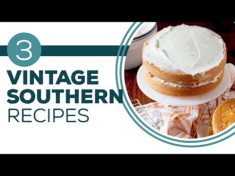 Full Episode Fridays: Long Lost Recipes - 3 Vintage Southern Recipes