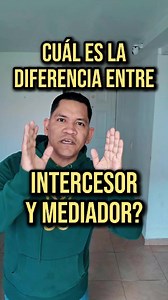 Diferencia entre Mediador e Intercesor: ¿Qué es cada uno?