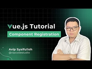 Tutorial Vue JS Bahasa Indonesia : 4.Component Registration
