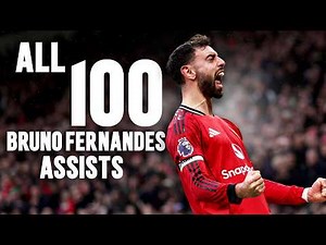 100 Bruno Fernandes United Assists 😍🤝