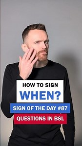 How to sign When?: BSL Sign of the Day 87