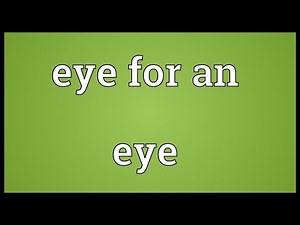 Eye for an eye Meaning