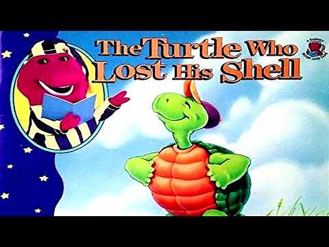 Bedtime with Barney - The Turtle Who Lost His Shell
