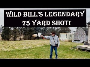 Wild Bill's Legendary 75 Yard Shot!