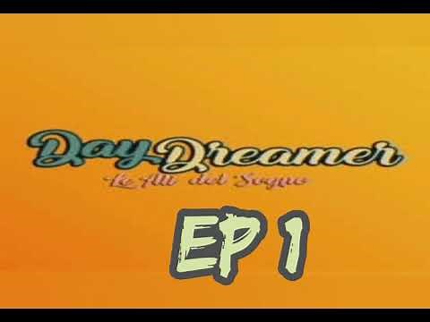 Daydreamer le ali del sogno ep 1 completo in italiano completo ⚠️ in descrizione👇