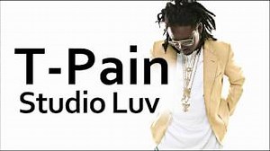 STUDIO LUV Lyrics - T-PAIN | eLyrics.net