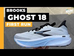 Brooks Ghost 18 First Run Review: What’s new vs the Brooks Ghost 17?