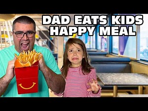 Daddy Temper Tantrum Eats Daughter's Happy Meal! [Original]