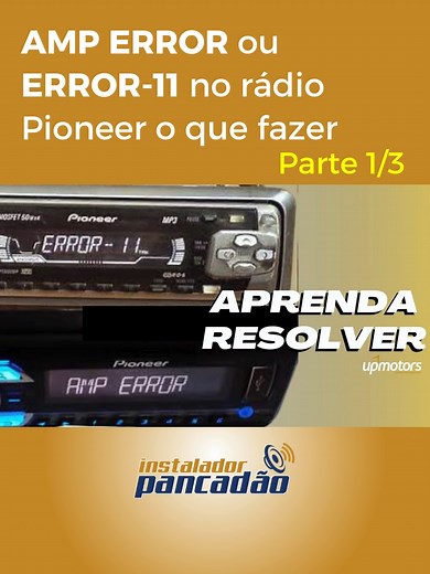 Como Resolver o AMP ERROR ou ERROR-11 no Rádio Pioneer