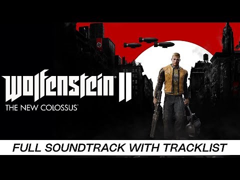 Wolfenstein II: The New Colossus | Full OST with Timestamps | High Quality Soundtrack