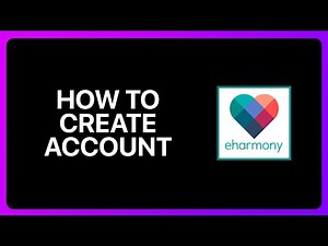 How To Create eHarmony Account Tutorial